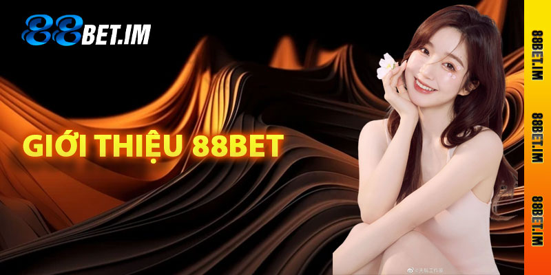 Giới thiệu 88Bet